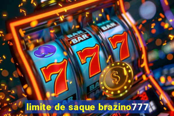 limite de saque brazino777